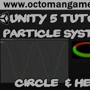 Unity 5 Tutorial Particle Systems 10 Circle Helix With Code