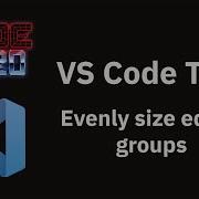 VS Code Tips Quickly Make Editor Groups The Same Size