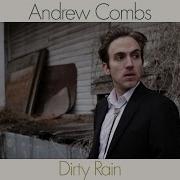 Andrew Combs Dirty Rain Official Video