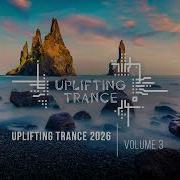 UPLIFTING TRANCE 2026 VOL 03 FULL SET