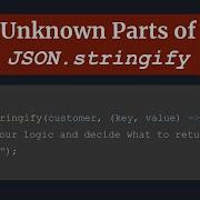The Unknown Parts Of JSON Stringify What You Need To Know