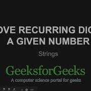 Remove Recurring Digits In A Given Number GeeksforGeeks
