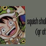 Squish Shake Tutorial On Vs Qr At End