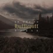 An Ode To Hufflepuff House