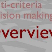 Multicriteria Decision Making I Overview