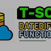 DATEDIFF Function T SQL FULL Tutorial For Beginners Lesson 18