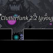 2 2 Clutterfunk 2 2 Layout By Me