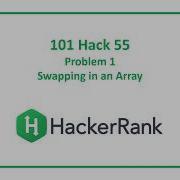 HackerRank 101 Hack 55 Problem 1 Swapping In An Array