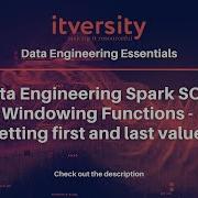 Data Engineering Spark SQL Windowing Functions Getting First And Last Values