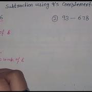Subtraction Using 9 S Complement Number System