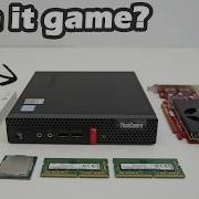 Lenovo M910x I7 7700 RX 6500 Gaming Upgrade CAN IT GAME