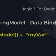 Ionic 3 For Beginners Data Binding NgModel How To Use Variables