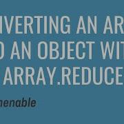 Converting An Array To An Object With Array Reduce