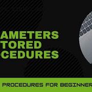 Sql Server Stored Procedure With Parameters Single Parameter In Stored Procedures