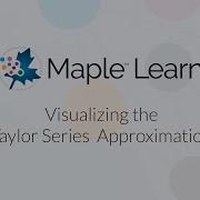 Maple Learn Taylor Series Approximation