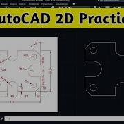 2 AutoCAD Drawing Practice AutoCAD 2d Practice Drawing Exercise 2 AutoCAD 2022