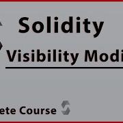 Solidity Visibility Modifiers Part 19 Complete Course