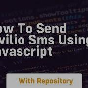 How To Send Twilio Sms Using Javascript