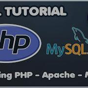 PHP 7 MySQL FULL Learn Tutorial 2019 1 Installing PHP Apache MySQL