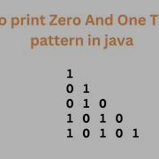 Java Program To Print Triangle Of Zero And One Pattern