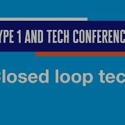 Closed Loop Tech Prof Pratik Choudhary Fraser Gibb Type 1 Tech Conference 2022 Diabetes UK