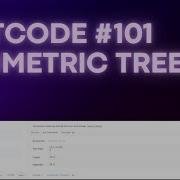 Symmetric Tree Problem Leetcode 101 Python