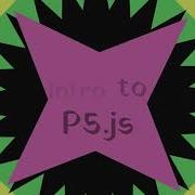 Introduction To P5 JS JavaScript Library For Creative Coding