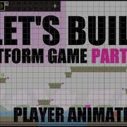 Construct 3 Platform Game Tutorial Part 13 Player Animations