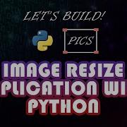 Image Resize Application With Python Python Intermediate Project