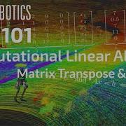 ROB 101 Matrix Transpose Inverse
