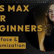3ds Max For Beginners Interface Workspace Customization Scene Undo Auto Backup System Units