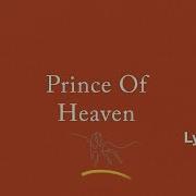 Prince Of Heaven Lyric Video Hillsong Worship
