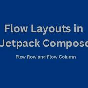 Flow Layouts Flow Row And Flow Column Jetpack Compose Android Accompanist Library