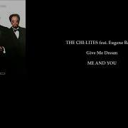 THE CHI LITES Give Me A Dream