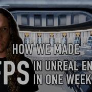 How We Made FPS In Unreal Engine In One Week