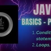 JAVA BASICS PART 3 1 Conditional Statement 2 Loops In Java