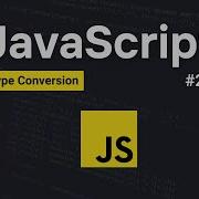 Type Conversion Coercion In JavaScript 24