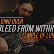 Soloing Over Bleed From Within S Temple Of Lunacy