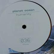 Planet Ocean Humanity Club Mix 1999