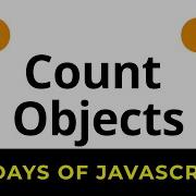 HackerRank 10 Days Of JavaScript Solutions Count Objects Day 4