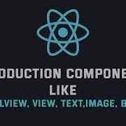 Learn React Native ScrollView View Text Image Button Basic Components Tech Skill Builder
