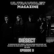DIESECT INTERVIEW Ultraviolet Frequencies