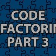 Code Refactoring 3