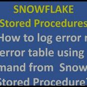 18 How To Log Error Rows Into Error Table Using Copy Command From Snowflake Stored Procedure