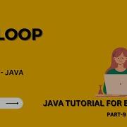 For Loop In Java Java Tutorial Part 9 Looping
