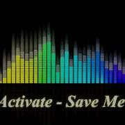 Activate Save Me