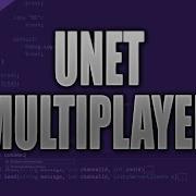 Unity Multiplayer UNET Transport Layer API C Stream VOD