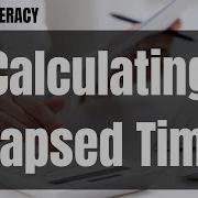 Calculating Elapsed Time Maths Literacy