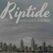 Vazquez Sounds Riptide Sped Up Cover