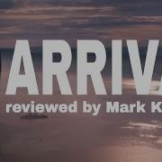 Arrival Reviewed By Mark Kermode